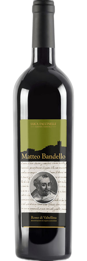Luca Faccinelli Matteo Bandello Rosso di Valtellina
