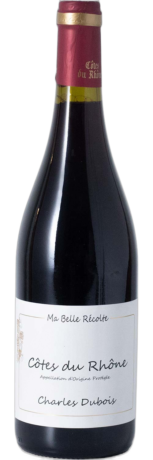 Charles Dubois Cötes du Rhône Ma Belle Récolte